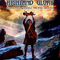 Purchase Highland Glory - From The Cradle To The Brave