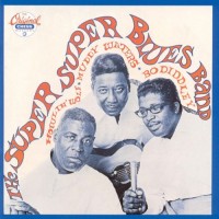 Purchase Howlin' Wolf - The Super Super Blues Band (with Muddy Waters, Bo Diddley)