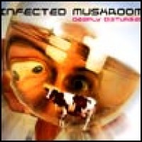 Purchase Infected Mushroom - Deeply Disturbed