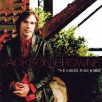 Purchase Jackson Browne - The Naked Ride Home