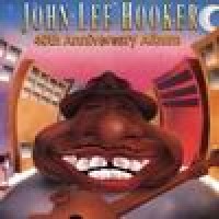 Purchase John Lee Hooker - 40h Anniversary Album