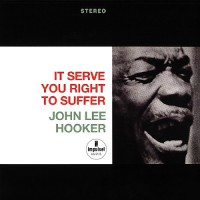Purchase John Lee Hooker - It Serve You Right To Suffer (Vinyl)