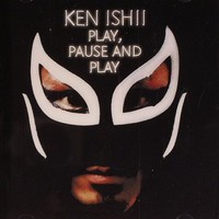 Purchase Ken Ishii - Play, Pause And Play