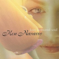 Purchase Ken Navarro - Love Coloured Soul