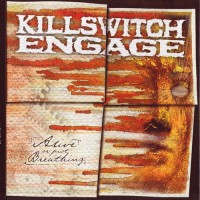 Purchase Killswitch Engage - Alive Or Just Breathing
