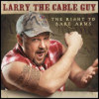 Purchase Larry The Cable Guy - The Right To Bare Arms