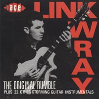 Purchase Link Wray - The Original Rumble - Plus 22 Other Storming Guitar Instrumentals