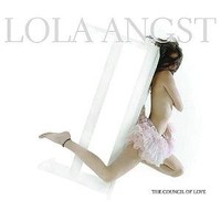 Purchase Lola Angst - The Council Of Love