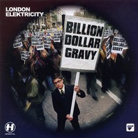 Purchase London Elektricity - Billion Dollar Gravy