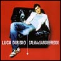 Purchase Luca Dirisio - Calma E Sangue Freddo