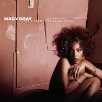Purchase Macy Gray - The Trouble With Being Myself