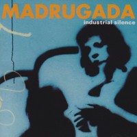 Purchase Madrugada - Industrial Silence (Deluxe Edition) CD1