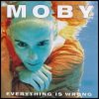 Purchase Moby - Everything Is Wrong