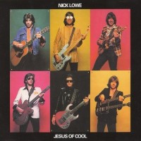 Purchase Nick Lowe - Jesus Of Cool (Limited Edition 2008)
