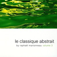 Purchase Raphael Marionneau - Le Classique Abstrait Vol. 3