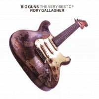 Purchase Rory Gallagher - Big Guns: The Very Best Of CD1