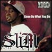 Purchase Slim - Gone Do What You Do