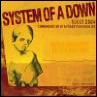 Purchase System Of A Down - Live At Souls Benefit 2004