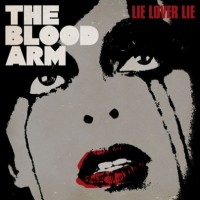 Purchase the blood arm - Lie Lover Lie
