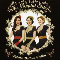 Purchase The Puppini Sisters - Betcha Bottom Dollar