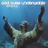 Purchase God Lives Underwater - Empty
