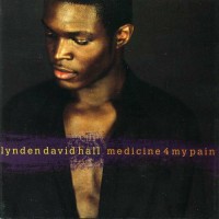 Purchase Lynden David Hall - Medicine 4 My Pain