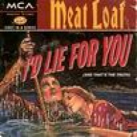 Purchase Meat Loaf - I'd Lie For You (And That's The Truth)