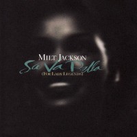 Purchase Milt Jackson - Sa Va Bella (for Lady Legends)