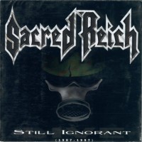 Purchase Sacred Reich - Still Ignorant 1987-1997