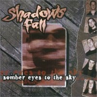 Purchase Shadows Fall - Somber Eyes To The Sky