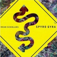Purchase Spyro Gyra - Road Scholars