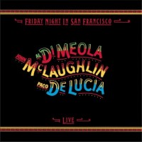 Purchase Al Di Meola, Paco De Lucia, John Mc laughlin - Friday Night In San Francisco