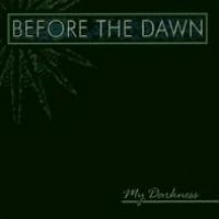 Purchase Before The Dawn - My Darkness