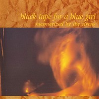 Purchase Black Tape For A Blue Girl - Mesmerized By the Sirens