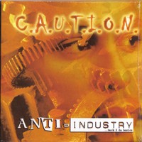 Purchase C.A.U.T.I.O.N - Anti - Industry