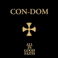 Purchase Con-Dom - All In Good Faith
