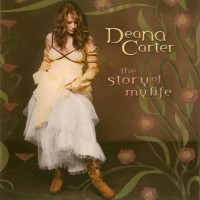 Purchase Deana Carter - The Story Of My Life