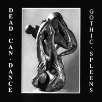 Purchase Dead Can Dance - Gothic Spleens
