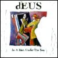 Purchase dEUS - In A Bar Under The Sea