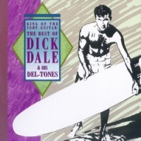 Purchase DICK DALE - King Of The Surf Guitar: The Best Of Dick Dale & His Del-Tones