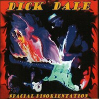 Purchase DICK DALE - Spacial Disorientation