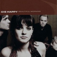 Purchase Die Happy - Beautiful Morning