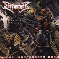 Purchase Dismember - Where Ironcrosses Grow