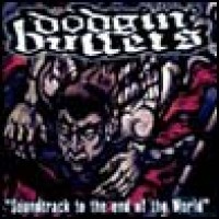 Purchase Dodgin' Bullets - Soundtrack to the End of the World