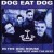 Buy Dog Eat dog - In The Dog House: The Best And The Rest Mp3 Download