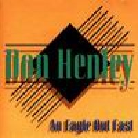 Purchase Don Henley - An Eagle Out East