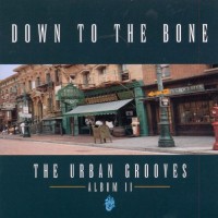 Purchase Down To The Bone - The Urban Grooves - Album II