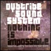 Purchase Dubtribe Sound System - Nothing Is Impossible