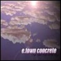 Purchase E-Town Concrete - The Second Coming