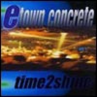 Purchase E-Town Concrete - Time2Shine